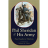 Phil Sheridan and His Army