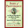 Sons of Providence: The Brown Brothers, the Slave Trade, and the American Revolution