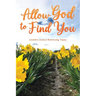 Allow God to Find You