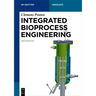 Integrated Bioprocess Engineering