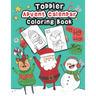 Toddler Advent Calendar Coloring Book: Countdown To Christmas Coloring Book For Toddlers With 25 Cute Coloring Pages Of Santa Claus, Elves, Reindeer A