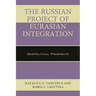 The Russian Project of Eurasian Integration: Geopolitical Prospects