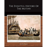 The Eventful History Of The Mutiny