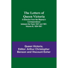 The Letters of Queen Victoria: A Selection from Her Majesty's Correspondence between the Years 1837 and 1861. Volume III, 1854-1861