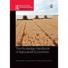 The Routledge Handbook of Agricultural Economics