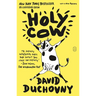Holy Cow: A Novel (10th Anniversary Edition)