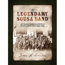 The Legendary Sousa Band: 40 Years from Plainfield to Atlantic City, 1892-1931