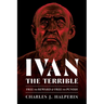 Ivan the Terrible: Free to Reward and Free to Punish