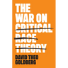 The War on Critical Race Theory: Or, the Remaking of Racism