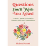 Questions You'll Wish You Asked: A Time Capsule Journal for Grandmothers and Grandchildren