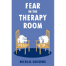 Fear in the Therapy Room