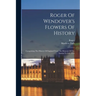 Roger Of Wendover's Flowers Of History: Comprising The History Of England From The Descent Of The Saxons To A.d. 1235