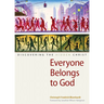 Everyone Belongs to God: Discovering the Hidden Christ