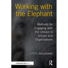 Working with the Elephant: Methods for Engaging with the Unsaid in Groups and Organizations