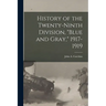 History of the Twenty-ninth Division, "Blue and Gray," 1917-1919