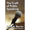 The Craft of Public Speaking