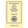 The Early Records of the Town of Dedham, Massachusetts, 1636-1659: Volume III, A Complete Transcript of Book One of the General Records of the Town, T