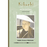 Kukuchi: Her Life and Times