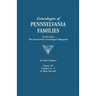 Genealogies of Pennsylvania Families. a Consolidation of Articles from the Pennsylvania Genealogical Magazine. in Three Volumes. Volume III: Families