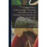 A Memorial Containing Travels Through Life or Sundry Incidents in the Life of Dr. Benjamin Rush