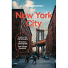 Lonely Planet New York City: Detailed Itineraries Travel Like a Local Insider Tips Covers Lower Manhattan, Soho, Chinatown, Nolita & Little Italy, Eas