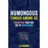 Psilocybin Your Way Out of Depression: Humongous Fungus Among Us