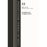 Code of Federal Regulations, Title 33 Navigation and Navigable Waters 1-124, Revised as of July 1, 2023
