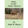 Ride in the Open Spaces