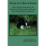 Every Cat Has a Story: True Stories Exploring the Spiritual Connection of Felines with Their Beloved Owners
