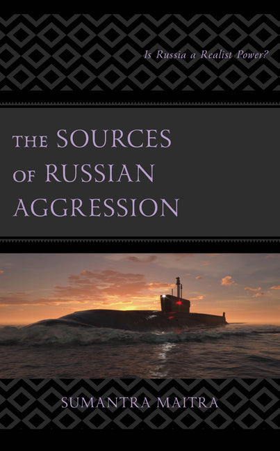 The Sources of Russian Aggression: Is Russia a Realist Power? - Hardcover by Books by splitShops