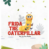 Frida The Caterpillar