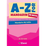 A-Z for Mandarin Ab Initio: Essential vocabulary organized by topic for IB Diploma