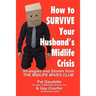 How to Survive Your Husband's Midlife Crisis