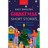 Easy English Christmas Short Stories: 10 Festive Stories in Easy English