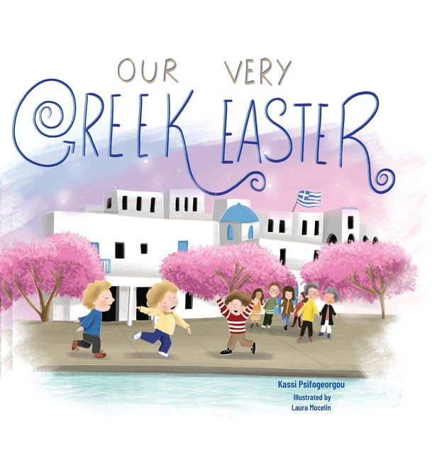 Our Very Greek Easter: Orthodox Easter - Hardcover by Books by splitShops