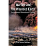 Warfare and the Wounded Earth: Environmental Dimensions of Conflict