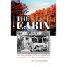 The Cabin: Tall Tales and Murky Truths from Hunting and Fishing the Cape Fear River in North Carolina