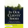 In Our Clients' Shoes: Theory and Techniques of Therapeutic Assessment
