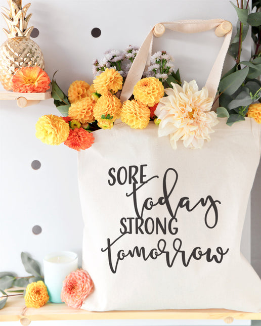 Sore Today, Strong Tomorrow Cotton Canvas Tote Bag by The Cotton & Canvas Co.