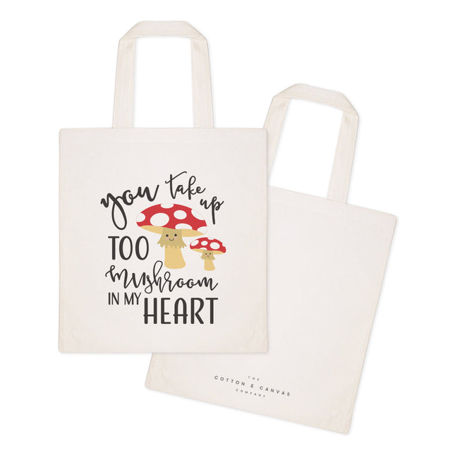 You Take Too Mushroom In My Heart Cotton Canvas Tote Bag by The Cotton & Canvas Co.