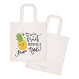 You're a Fine-Apple Cotton Canvas Tote Bag by The Cotton & Canvas Co.