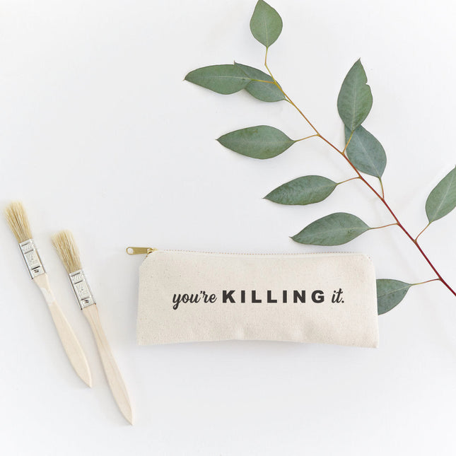 You're Killing It Cotton Canvas Pencil Case and Travel Pouch by The Cotton & Canvas Co.