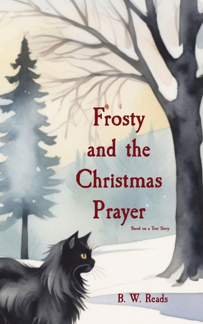 Frosty and the Christmas Prayer: Based on a True Story - Hardcover by Books by splitShops