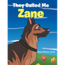 They Called Me Zane