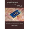 Revelations of the Bible: Lifting the Veil on the History and Creation of the Bible