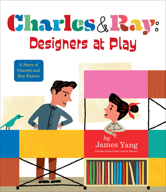 Charles & Ray: Designers at Play: A Story of Charles and Ray Eames - Hardcover by Books by splitShops