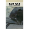 Raja Yoga: The Path of Self-Knowledge