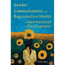Gender, Communications, and Reproductive Health in International Development