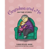 Grandma and Me: Anytime Stories