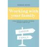 Working with your family: 3-step reflection on whether the family business is right for you